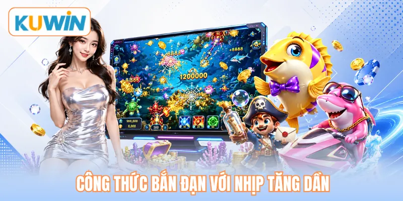 Công thức bắn đạn với nhịp tăng dần