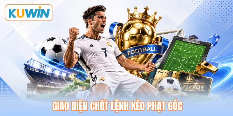 Giao diện chốt lệnh kèo phạt góc