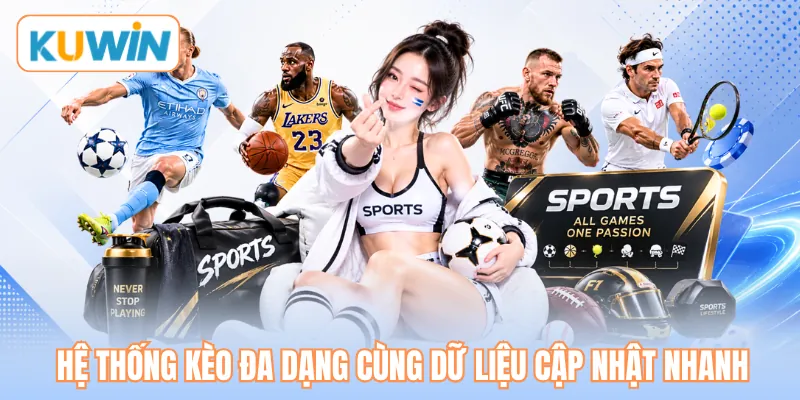 Hệ thống kèo đa dạng cùng dữ liệu cập nhật nhanh