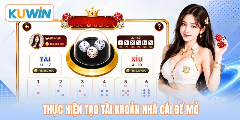 Thực hiện tạo tài khoản nhà cái để mở